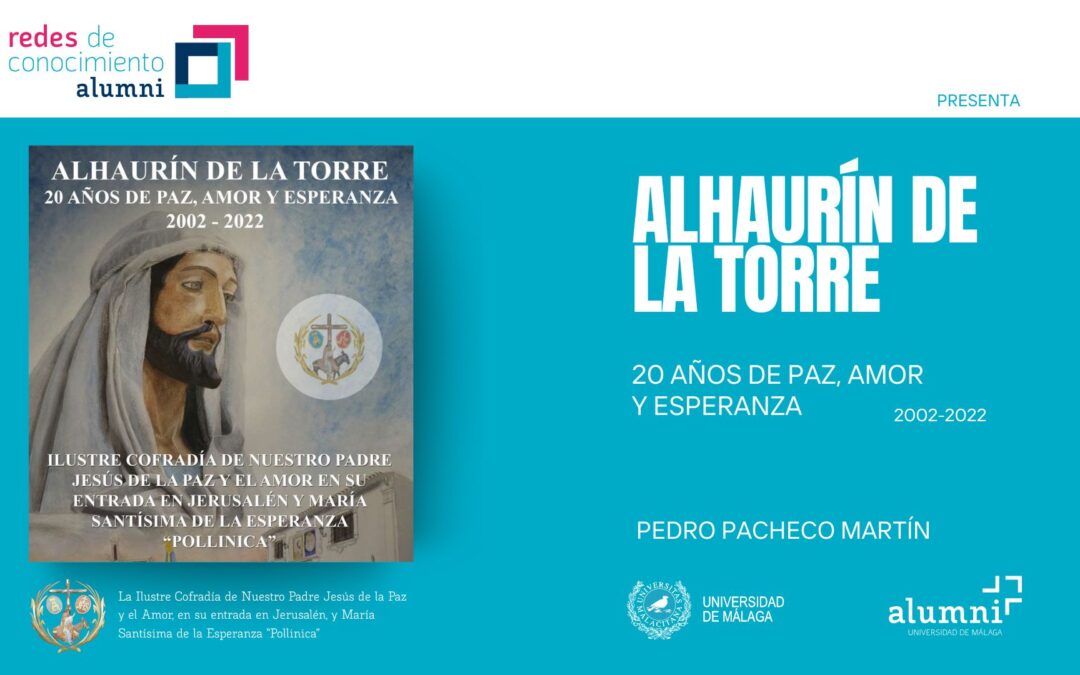 «Alhaurín de la Torre, 20 años de Paz, Amor y Esperanza»