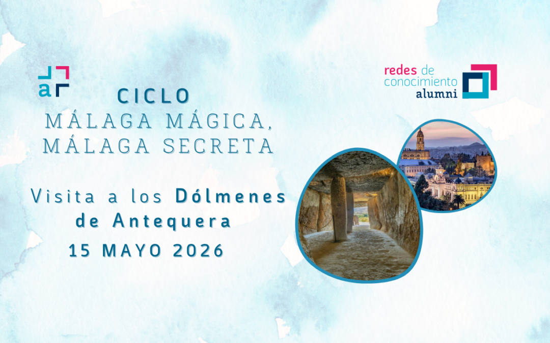 Visita cultural de Alumni UMA a los Dólmenes de Antequera dentro del ciclo Málaga Mágica, Málaga Secreta